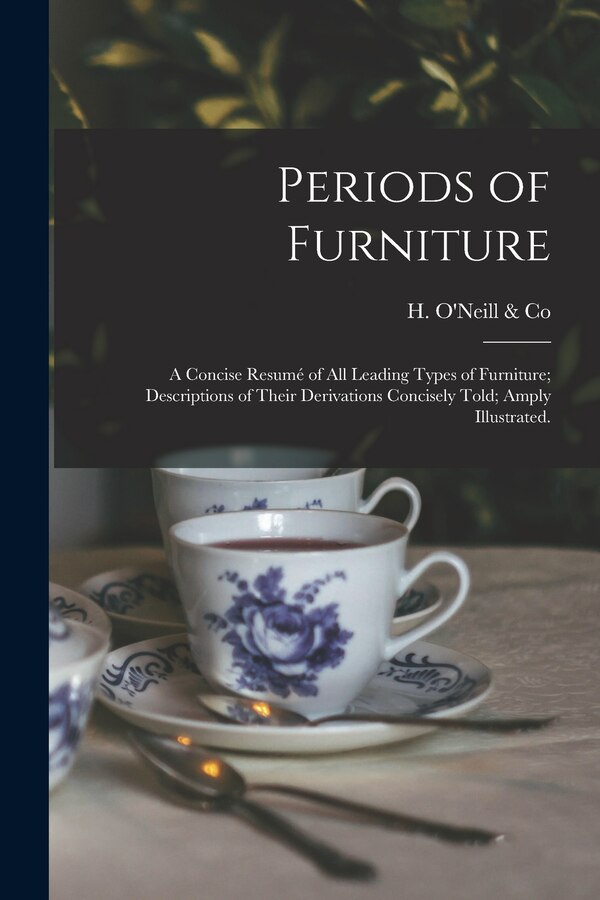 Periods of Furniture by N y ) H O'Neill & Co (New York, Paperback | Indigo Chapters