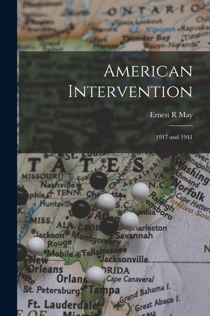 American Intervention by Ernest R May, Paperback | Indigo Chapters
