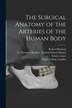 The Surgical Anatomy of the Arteries of the Human Body [electronic Resource] by Robert 1796-1858 Harrison, Paperback | Indigo Chapters
