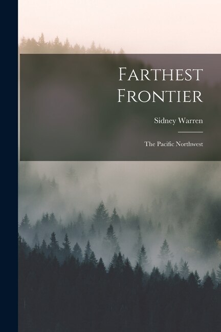 Farthest Frontier by Sidney 1916- Warren, Paperback | Indigo Chapters