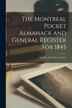 The Montreal Pocket Almanack and General Register for 1845 [microform] by Anonymous, Paperback | Indigo Chapters
