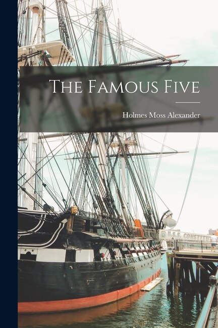 The Famous Five by Holmes Moss 1906- Alexander, Paperback | Indigo Chapters