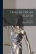 Trial of Oscar Slater [microform] by William 1870-1952 Roughead, Paperback | Indigo Chapters