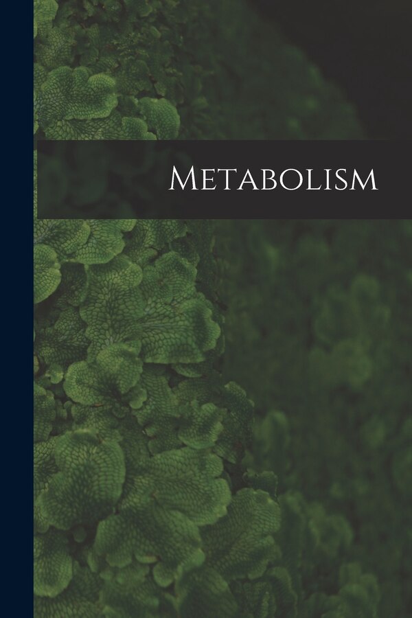 Metabolism by Anonymous, Paperback | Indigo Chapters