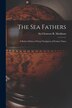 The Sea Fathers [microform] by Clements R (Clements Robert) Markham, Paperback | Indigo Chapters