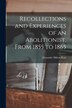 Recollections and Experiences of an Abolitionist From 1855 to 1865 [microform] by Alexander Milton 1832-1897 Ross, Paperback | Indigo Chapters