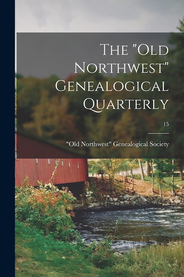 Old Northwest by Old Northwest Genealogical Society, Paperback | Indigo Chapters