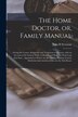 The Home Doctor or Family Manual [microform] by John B Newman, Paperback | Indigo Chapters