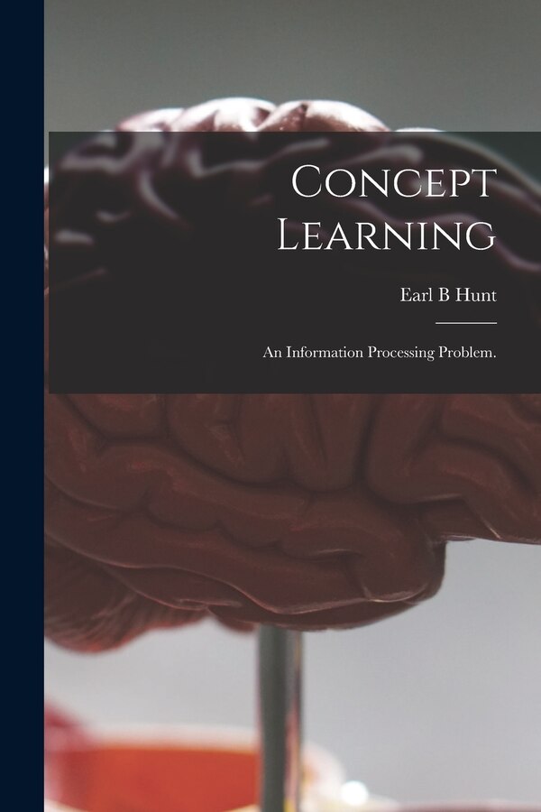 Concept Learning by Earl B Hunt, Paperback | Indigo Chapters