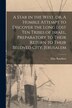 A Star in the West or A Humble Attempt to Discover the Long Lost Ten Tribes of Israel Preparatory to Their Return to Their Beloved City