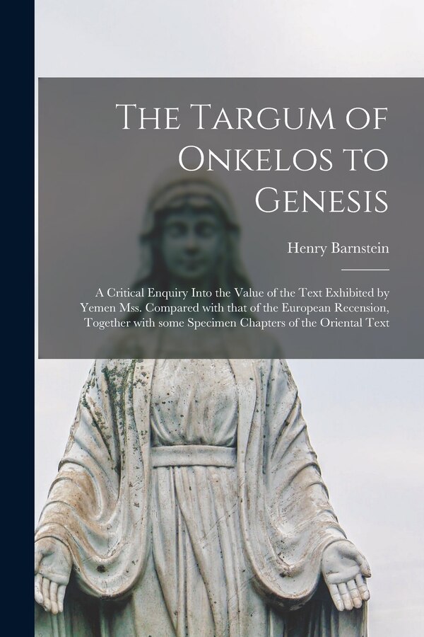 The Targum of Onkelos to Genesis by Henry Barnstein, Paperback | Indigo Chapters