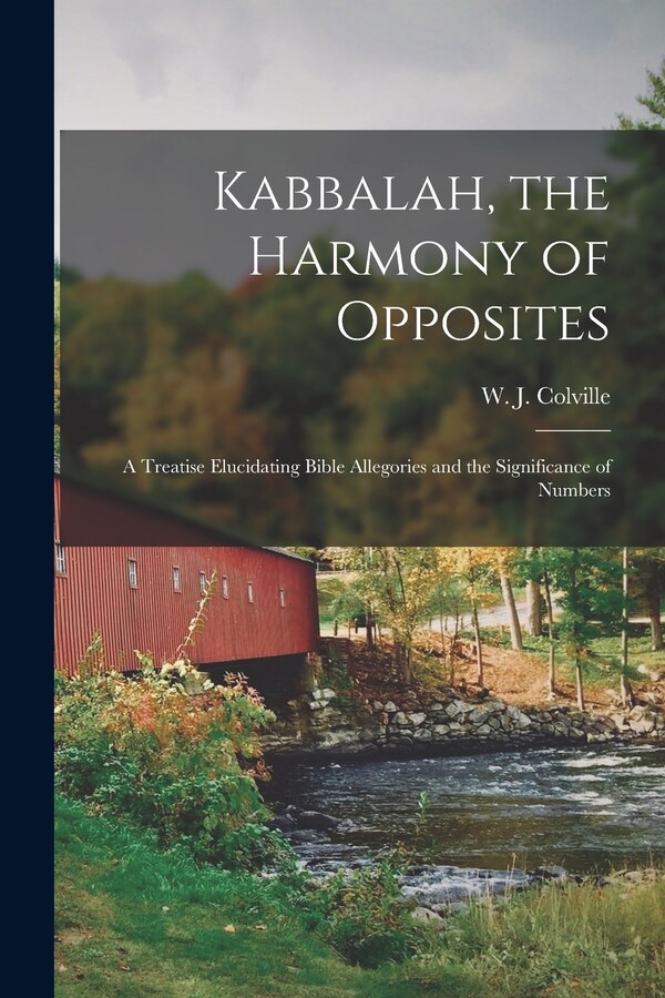 Kabbalah the Harmony of Opposites by W J (William Juvenal) 18 Colville, Paperback | Indigo Chapters