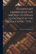 Elementary Grammar of the Ancient Egyptian Language in the Hieroglyphic Type / by Peter le Page Renouf, Paperback | Indigo Chapters