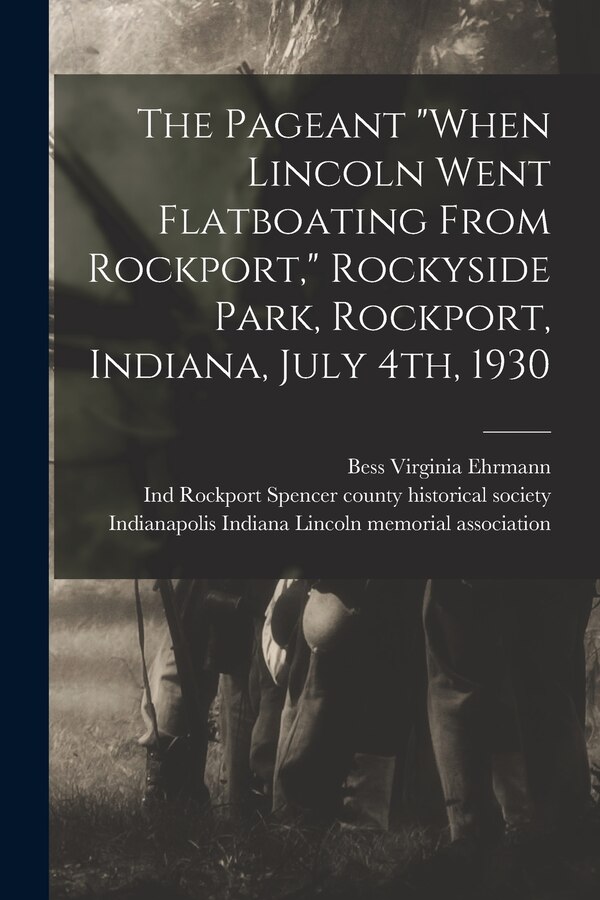 When Lincoln Went Flatboating From Rockport by Bess Virginia (Hicks) Ehrmann, Paperback | Indigo Chapters
