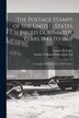 The Postage Stamps of the United States Issued During the Years 1847 to 1869 by Eustace B Power, Paperback | Indigo Chapters