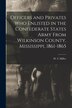 Officers and Privates Who Enlisted in the Confederate States Army From Wilkinson County Mississippi 1861-1865 by W C Miller, Paperback