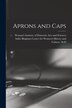 Aprons and Caps by Woman's Institute of Domestic Arts an, Paperback | Indigo Chapters