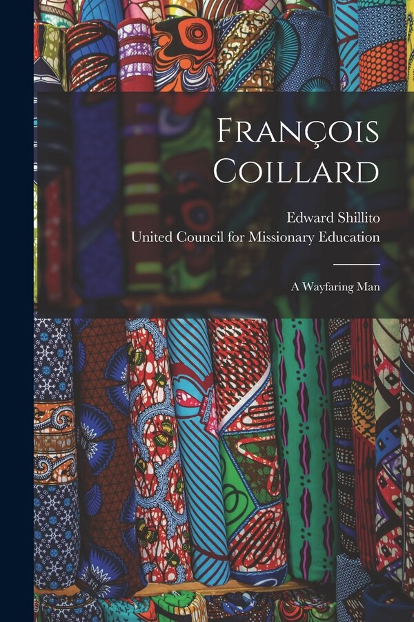 François Coillard by Edward 1872-1948 Shillito, Paperback | Indigo Chapters