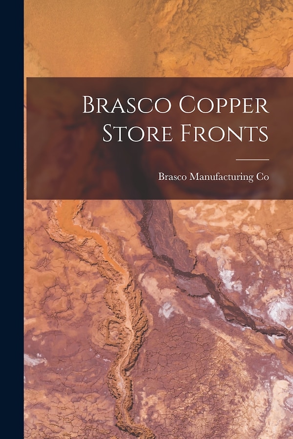 Brasco Copper Store Fronts by Brasco Manufacturing Co, Paperback | Indigo Chapters