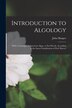 Introduction to Algology; With a Catalogue of American Algae or Sea-weeds According to the Latest Classification of Prof. Harvey | Indigo Chapters