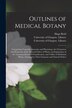 Outlines of Medical Botany [electronic Resource] by Hugo 1809-1872 Reid, Paperback | Indigo Chapters