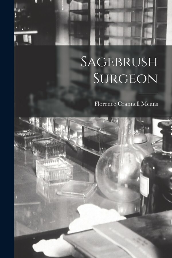 Sagebrush Surgeon by Florence Crannell 1891- Means, Paperback | Indigo Chapters