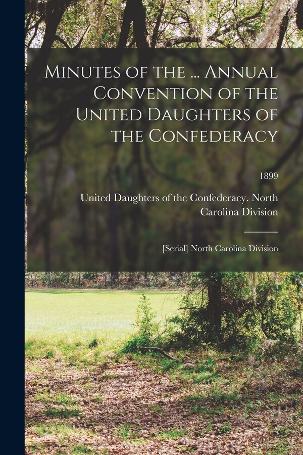 Minutes of the by United Daughters Of The Confederacy, Paperback | Indigo Chapters