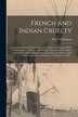 French and Indian Cruelty [microform] by Peter 1730-1799 Williamson, Paperback | Indigo Chapters