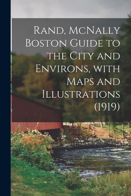 Rand McNally Boston Guide to the City and Environs With Maps and Illustrations (1919) by Anonymous Anonymous, Paperback | Indigo Chapters