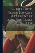 The United Empire Loyalist Settlement at Long Point Lake Erie [microform] by L H (Lawrence Hermon) Tasker, Paperback | Indigo Chapters