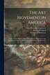 The Art Movement in America [microform] by Anna Harriette 1834-1914 Leonowens, Paperback | Indigo Chapters