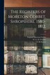 The Registers of Moreton Corbet Shropshire. 1580-1812.; 39 by England (parish) Moreton Corbet, Paperback | Indigo Chapters