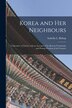 Korea and Her Neighbours [microform] by Isabella L (Isabella Lucy) Bishop, Paperback | Indigo Chapters