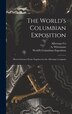 The World's Columbian Exposition by Albertype Co, Hardcover | Indigo Chapters