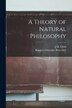 A Theory of Natural Philosophy by Ruggero Giuseppe Boscovich, Paperback | Indigo Chapters