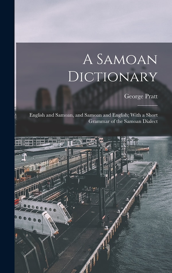 A Samoan Dictionary by George Pratt, Hardcover | Indigo Chapters