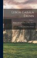 Lebor Gabála Érenn by Robert Alexander Stewart Macalister, Hardcover | Indigo Chapters