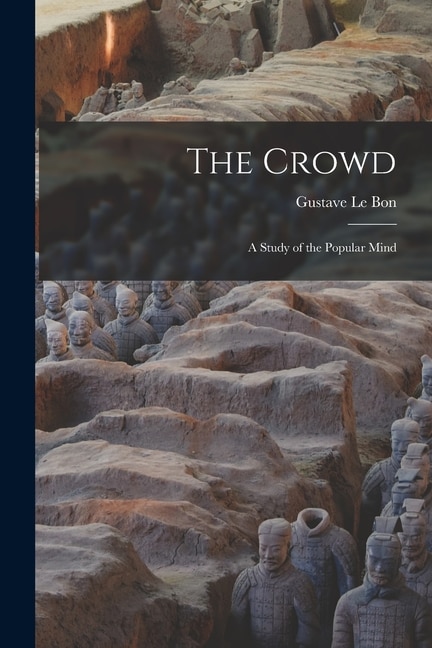 The Crowd by Gustave Le Bon, Paperback | Indigo Chapters