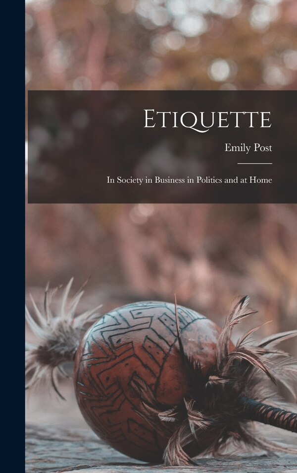 Etiquette by Emily Post, Hardcover | Indigo Chapters