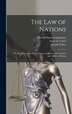 The law of Nations; or Principles of the law of Nature Applied to the Conduct and Affairs of Nation by Edward Duncan Ingraham, Hardcover