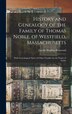 History and Genealogy of the Family of Thomas Noble of Westfield Massachusetts by Lucius Manlius Boltwood, Hardcover | Indigo Chapters