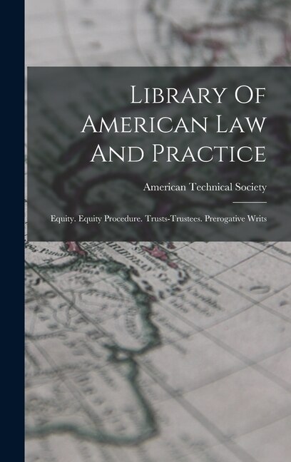 Library Of American Law And Practice by American Technical Society, Hardcover | Indigo Chapters