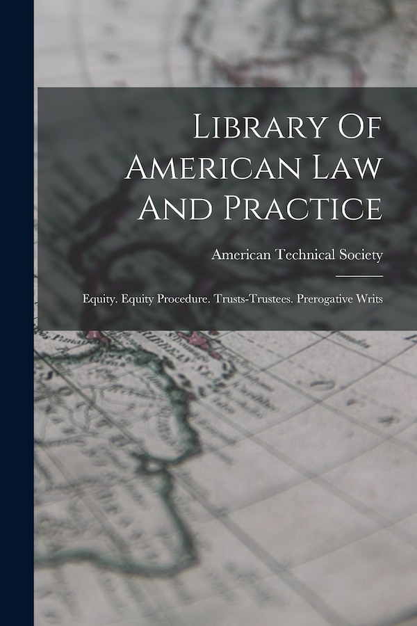 Library Of American Law And Practice by American Technical Society, Paperback | Indigo Chapters