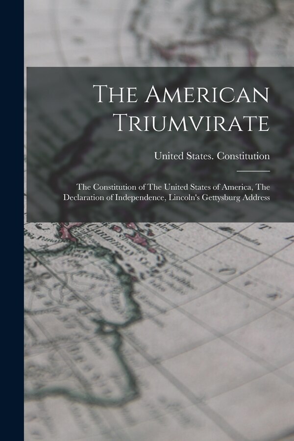The American Triumvirate by United States Constitution, Paperback | Indigo Chapters