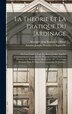 La Theorie Et La Pratique Du Jardinage by Antoine-Joseph Dézallier D'Argenville, Hardcover | Indigo Chapters