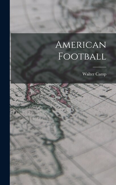 American Football by Camp Walter, Hardcover | Indigo Chapters