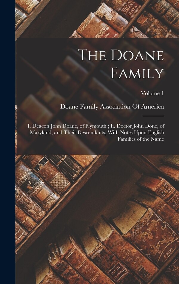 The Doane Family by Doane Family Association Of America, Hardcover | Indigo Chapters