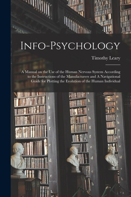 Info-psychology by Timothy Leary, Paperback | Indigo Chapters