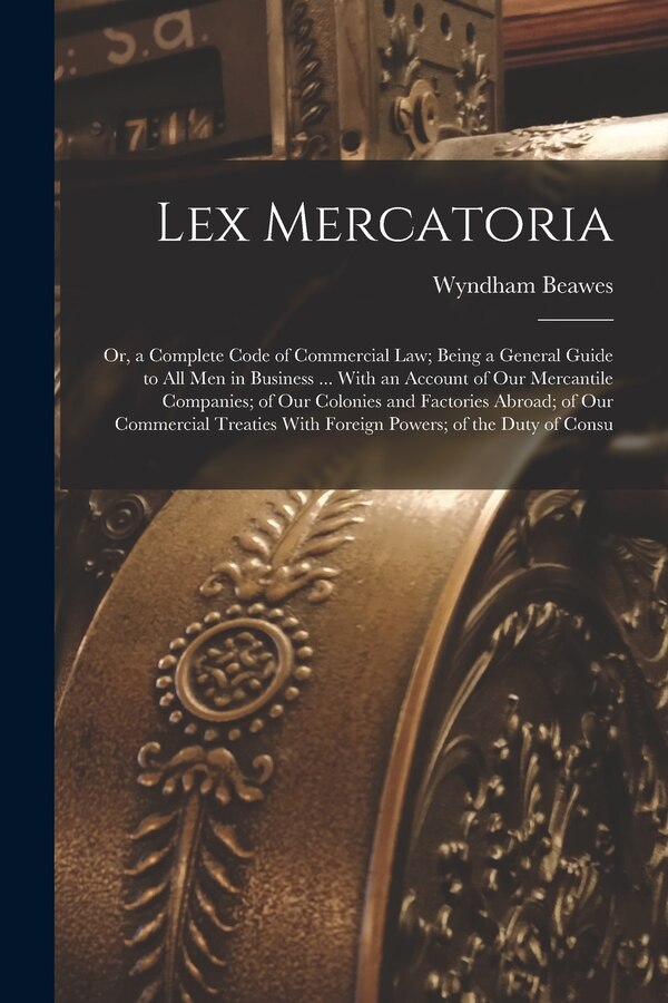 Lex Mercatoria by Wyndham Beawes, Paperback | Indigo Chapters