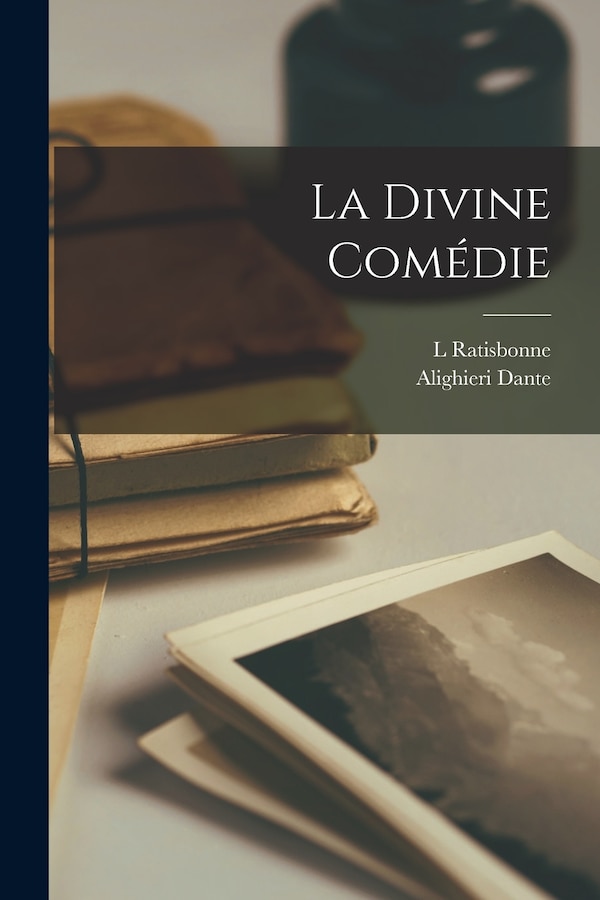 La Divine Comédie by Dante Alighieri